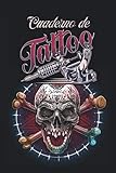  Cuaderno de Tattoo: para Tatuadores Profesionales y Estudiantes, para Dibujar, Esbozar y Grabar Ideas Creativas - Cuadernos de Tatuajes - Regalos para Tatuadores