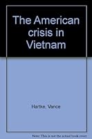 The American crisis in Vietnam B0006BQQRY Book Cover