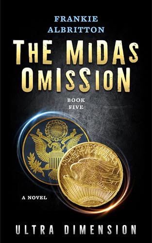 The Midas Omission: Ultra Dimension (Eternal versus Ultra Book 5)