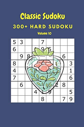 Classic Sudoku: 300+ Hard sudoku Volume 10
