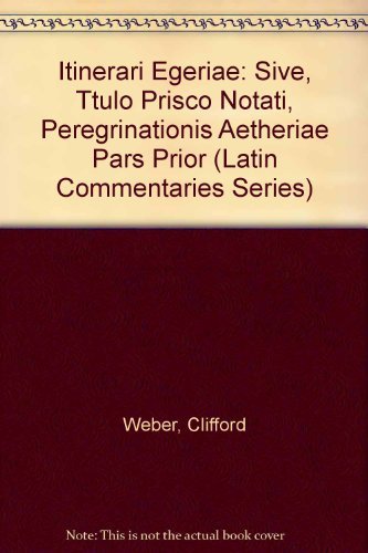 Itinerari Egeriae Pars Prior: 2-volume set