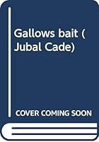 Jubal Cade 22 Gallows Bait 0851190758 Book Cover