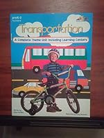 Transportation: A Complete Theme Unit Including Learning Centers 1573102121 Book Cover