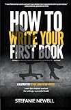 How To Write Your First Book: Tips On How To Write Fiction & Non Fiction Books And Build Your Author...