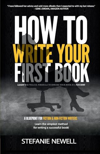 How To Write Your First Book: Tips On How To Write Fiction & Non Fiction Books And Build Your Author...