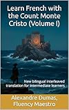 Learn French with the Count Monte Cristo: New bilingual interleaved translation for intermediate learners