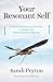 Your Resonant Self: Guided Meditations and Exercises to Engage Your Brain's Capacity for Healing