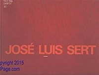 José Luis Sert: Architecture, City Planning, Urban Design B00GAZ0D56 Book Cover