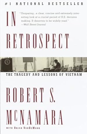 In Retrospect: The Tragedy and Lessons of Vietnam