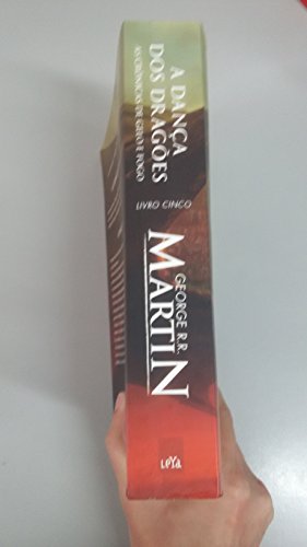 Crónicas de Gelo e Fogo. A Dança dos Dragões