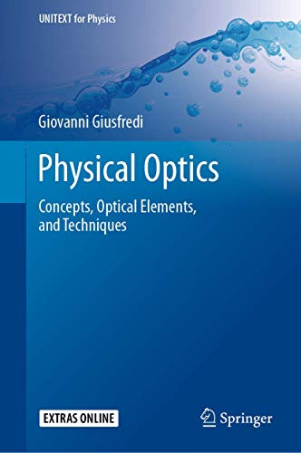 Physical Optics: Concepts, Optical Elements, and Techniques (UNITEXT for Physics) view 2