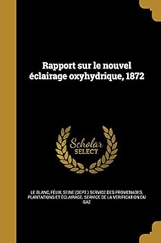 Paperback Rapport Sur Le Nouvel Eclairage Oxyhydrique, 1872 [French] Book
