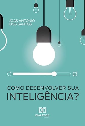 Como desenvolver sua inteligência?
