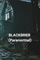 BLACKBRIER (Paranormal) B0DSFMBD7Z Book Cover