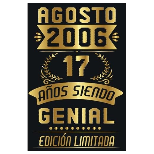 Agosto 2006, 17 Años Siendo Genial: 17 Años Cumpleaños Agosto Hombre Mujer, regalo de 17 cumpleaños para él/ella | DIARIO, CUADERNO DE NOTAS, APUNTES O AGENDA.