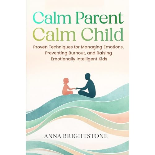 Calm Parent Calm Child Audiolibro Por Anna Brightstone arte de portada