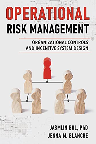 Operational Risk Management: Organizational Controls and Incentive System Design (English Edition)