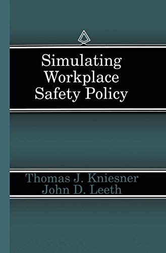 Simulating Workplace Safety Policy (Studies in Risk and Uncertainty, 6)