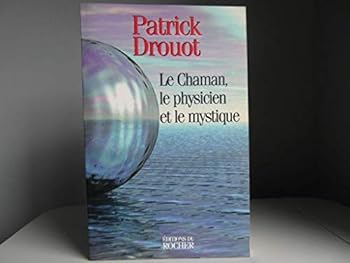 Paperback Le Chaman, le physicien et le mystique [French] Book