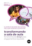  TRANSFORMANDO A SALA DE AULA