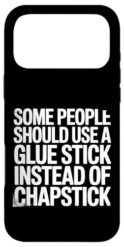 Some People Need A Glue Stick Not Chapstick �X�}�z�P�[�X iPhone 17 Pro Max �p