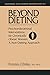 Beyond Dieting: Psychoeducational Interventions For Chronically Obese Women (English Edition)
