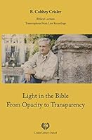 Light in the Bible: From Opacity to Transparency 1912297221 Book Cover
