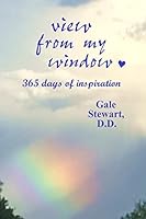 View From My Window: 365 Days of Inspiration 1517386535 Book Cover