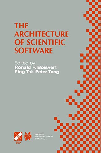 The Architecture of Scientific Software: IFIP TC2/WG2.5 Working Conference on the Architecture of Scientific...