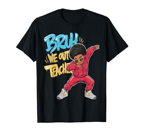 Bruh We Out Teachers, lustiger Dabbing-Student T-Shirt
