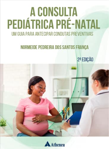 A consulta pediátrica pré-nata: