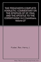 THE PREACHER'S COMPLETE HOMILETIC: COMMENTARY ON THE EPISTLES OF ST. PAUL AND THE APOSTLE TO THE CORINTHIANS I & II Corinthians. Volume 27 B00AQ8T6KQ Book Cover