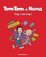 Tom-Tom et Nana, Tome 27: Trop, c'est trop ! 2747076601 Book Cover