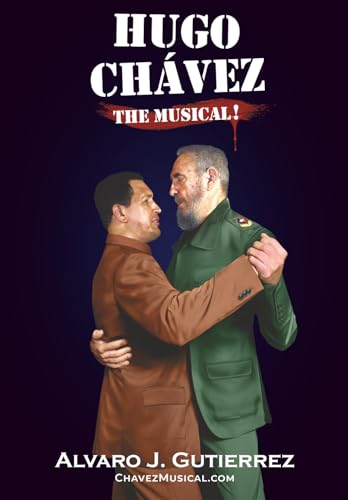 Hugo Chavez The Musical--Black and White Version