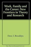 Work, family and the career: New frontiers in theory and research 0030567173 Book Cover