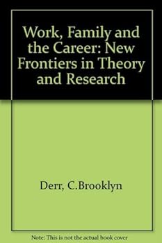 Hardcover Work, family and the career: New frontiers in theory and research Book