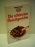  Dr. Oetker: Dr. Oetker Moderne Küche - Die schönsten Fleischgerichte - Verlag: Moewig
