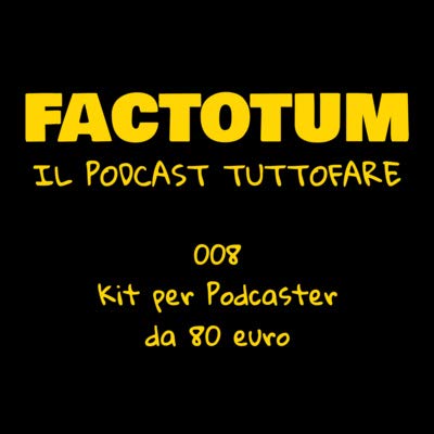 008 - Kit per podcaster da 80 Euro