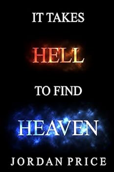 Paperback It Takes Hell To Find Heaven Book