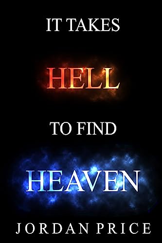 Preisvergleich Produktbild It Takes Hell To Find Heaven
