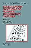 Evolutionary Synthesis of Pattern Recognition Systems (Monographs in Computer Science)