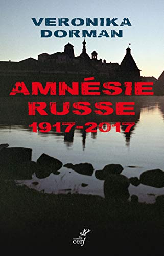 Télécharger L'amnésie russe. 1917-2017 (ACTUALITE) PDF