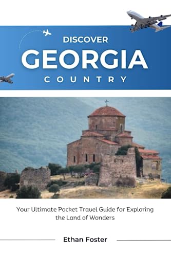 Discover Georgia Country: Your Ultimate Pocket Travel Guide for Exploring
