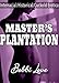 Master's Plantation: Interracial, Historical, Cuckold Erotica