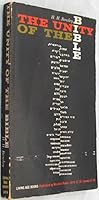 THE UNITY OF THE BIBLE W. T. Whitley Lectures Delivered At Regent's Park College, Oxford, and Rawdon College, Near Leeds, and Julius Brown Gay Lectures Delivered At Southern Baptist Seminary, Louisvil B004G7OI5Q Book Cover
