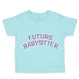 Custom Toddler T-Shirt Future Babysitter Cotton Boy & Girl Clothes Funny Graphic Tee Chill Design Only 7T
