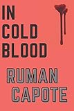  in cold blood truman capote: According your choice if you watched history in cold blood of truman capote,in cold blood book by truman capote journal,write it in this journal, lined journal 120 pages
