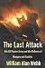 The Last Attack: Sixth SS Panzer Army and the defense of Austria in 1945 (World War Two: Beyond the Myths)