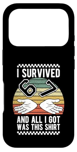 I Survived 67 Funny g Be[W 6 7 ~[ VbNX Zu t@j[ X}zP[X iPhone 17 Pro p