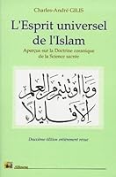 L'esprit universel de l'islam - aperçus sur la doctrine coranique de la science sacrée 2841610462 Book Cover